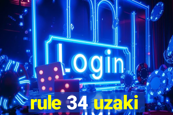 rule 34 uzaki